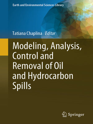 cover image of Modeling, Analysis, Control and Removal of Oil and Hydrocarbon Spills